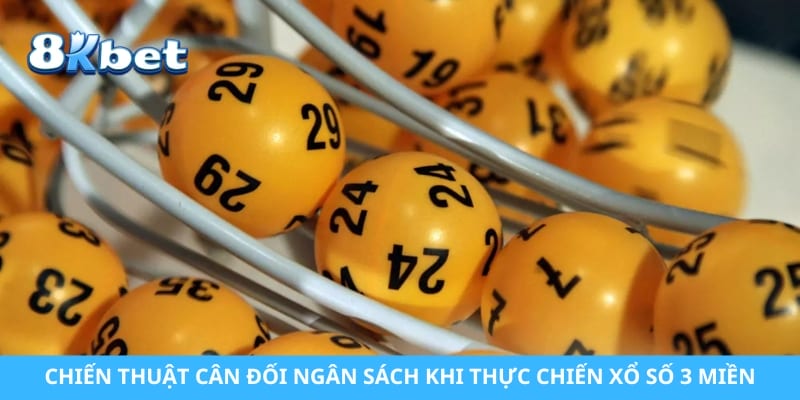 Chiến thuật cân đối ngân sách khi thực chiến xổ số 3 miền