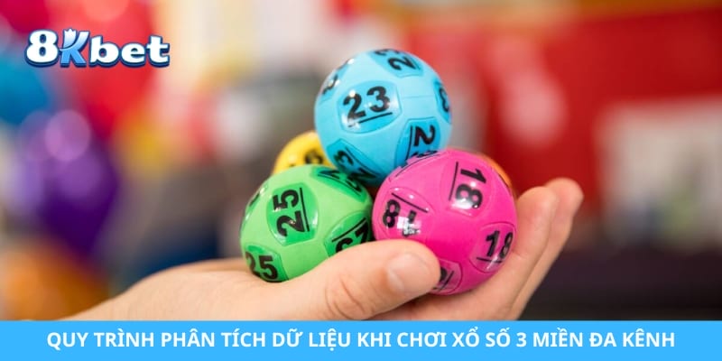 Quy trình phân tích dữ liệu khi chơi xổ số 3 miền đa kênh